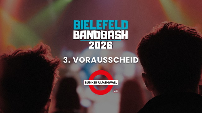 Bielefeld Bandbash 2026 | 3. Vorausscheid