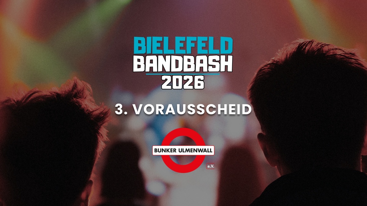 Bielefeld Bandbash 2026 | 3. Vorausscheid