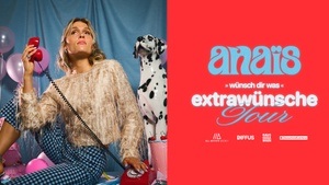 anaïs /// wünsch dir was – extrawünsche tour 2026