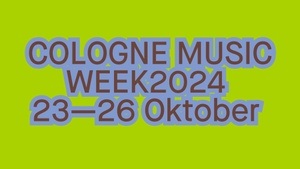 COLOGNE MUSIC WEEK - DONNERSTAG (mit Boondawg, skuth, Donna Savage uvm.)