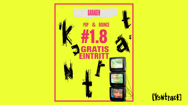 KONTRAST - POP VS. TRANCE auf 2 Floors (Eintritt frei)