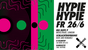 HYPIE HYPIE w/ Big Dope P, Schlachthofbronx, g1rlontop & Kamikatze