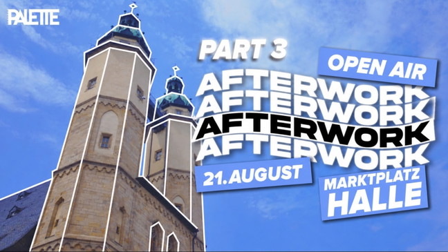 // Freitag: AFTER WORK OPEN AIR - MARKTPLATZ HALLE PART 3