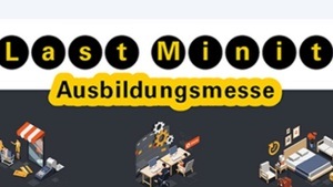 LastMinit – AUSBILDUNGSMESSE