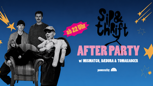 SIP & THRIFT Afterparty