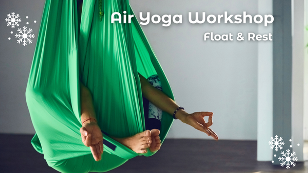 Float & Rest – Air Yoga Workshop