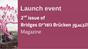 „Bridges magazine – launch of the 2nd issue“