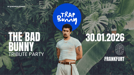 🐰 TRAP BUNNY Frankfurt | The Bad Bunny Tribute | 30. Januar '26