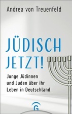 Jüdisch jetzt! Junge Jüdinnen und Juden über ihr Leben in Deutschland