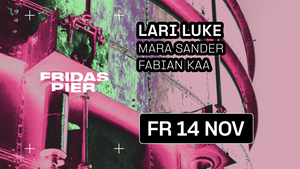 LARI LUKE | MARA SANDER | FABIAN KAA