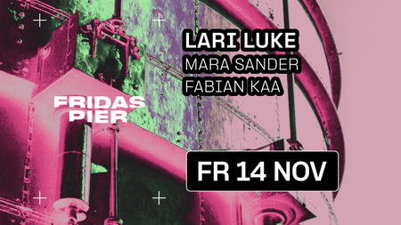 LARI LUKE | MARA SANDER | FABIAN KAA