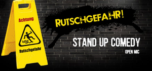 Rutschgefahr Stand Up Comedy