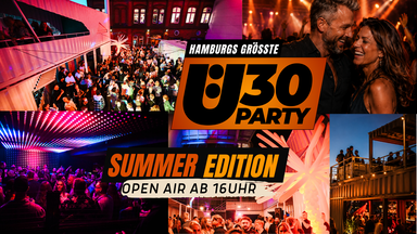 ☀️ Ü30 SUMMER OPEN AIR EDITION – Hamburgs größte Ü30 Party