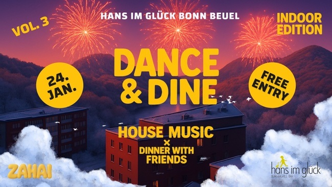 DANCE & DINE (Vol. 3) | ZAHAI x HANS IM GLÜCK BONN BEUEL 🎆🪩