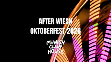 After Wiesn - Oktoberfest 2026  - Munich Club House