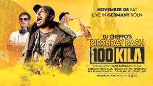 100 KILA Live in Köln | DJ Cheffo’s Birthday Bash