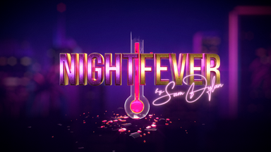 NIGHTFEVER - by Sam Dylan