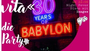 LA DOLCE VITA: 30 Jahre Babylon – Die Party