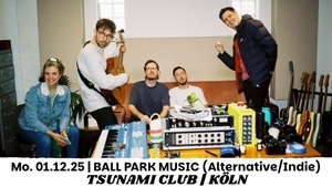 Ball Park Music -> Köln