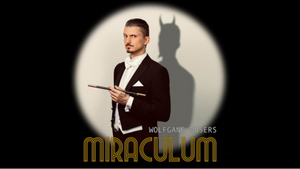 Wolfgang Moser live im Apollo: MIRACULUM - Wahre Zauberkunst