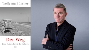 »DURCH DIE WÜSTE« EIN ABEND MIT WOLFGANG BÜSCHER
