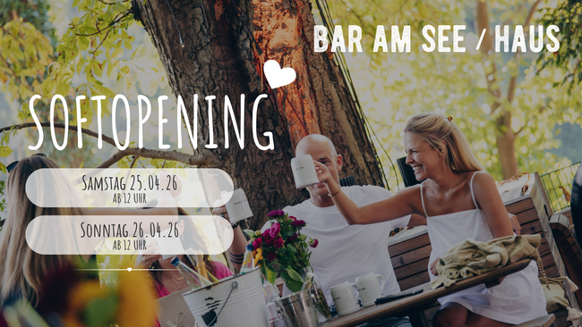 Softopening Bar am See/Haus