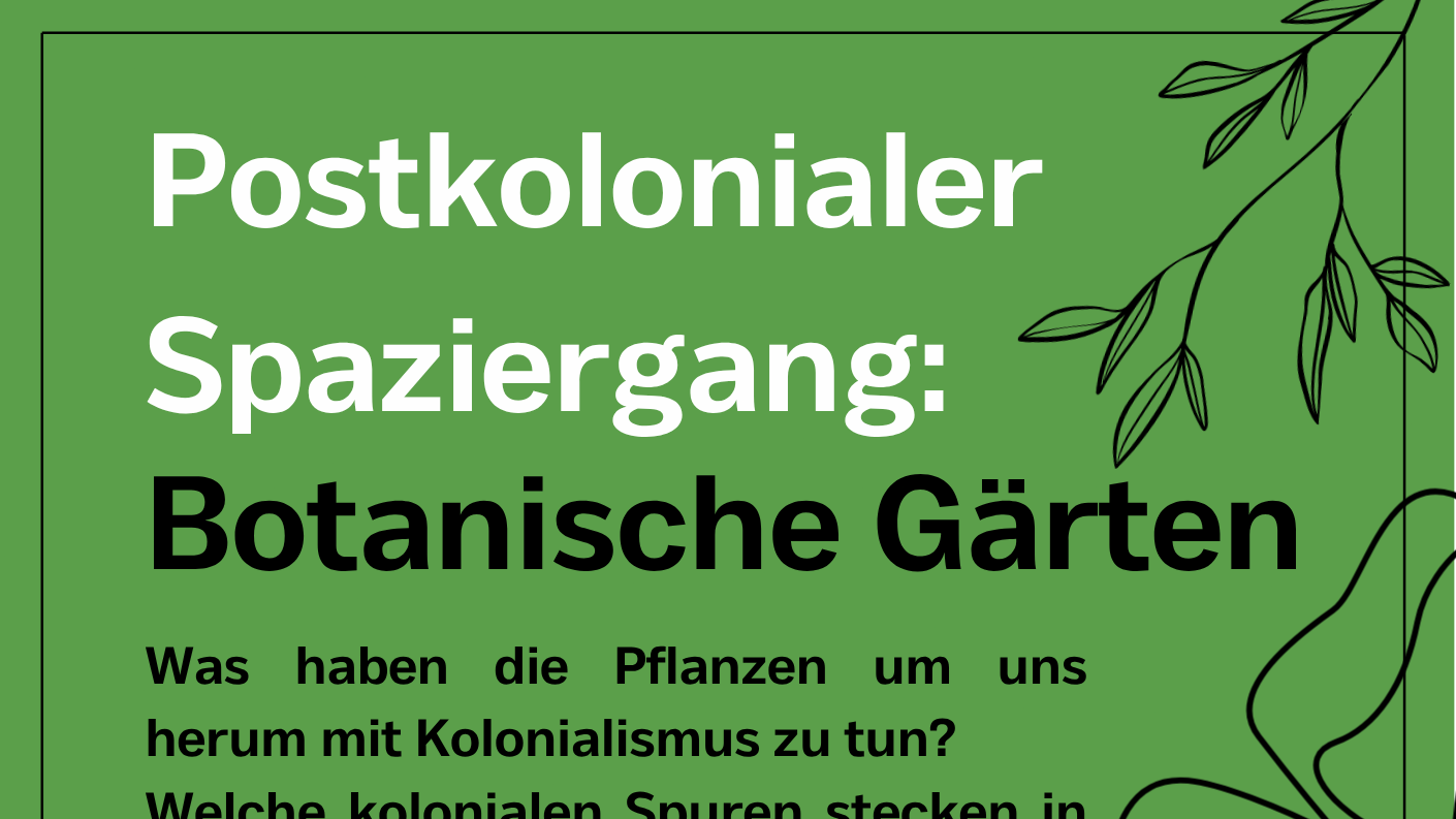 Postkolonialer Stadtrundgang: Botanische Gärten