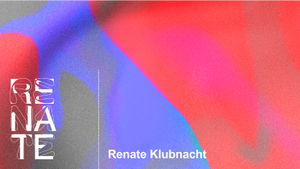 Renate x FOLD London x E&X Records