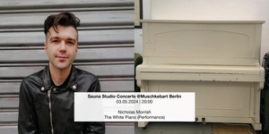 Nicholas Morrish + The White Piano live @Sauna Studio Concerts