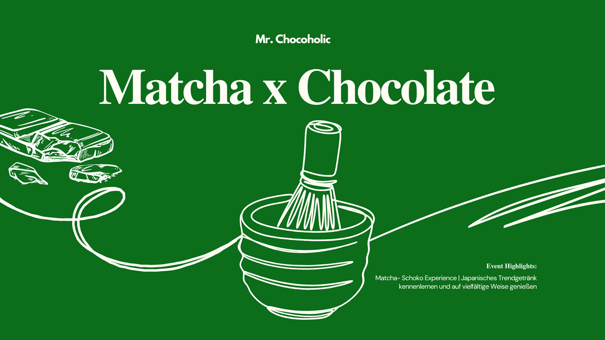 Matcha Schokoladen Tasting - in Dortmund