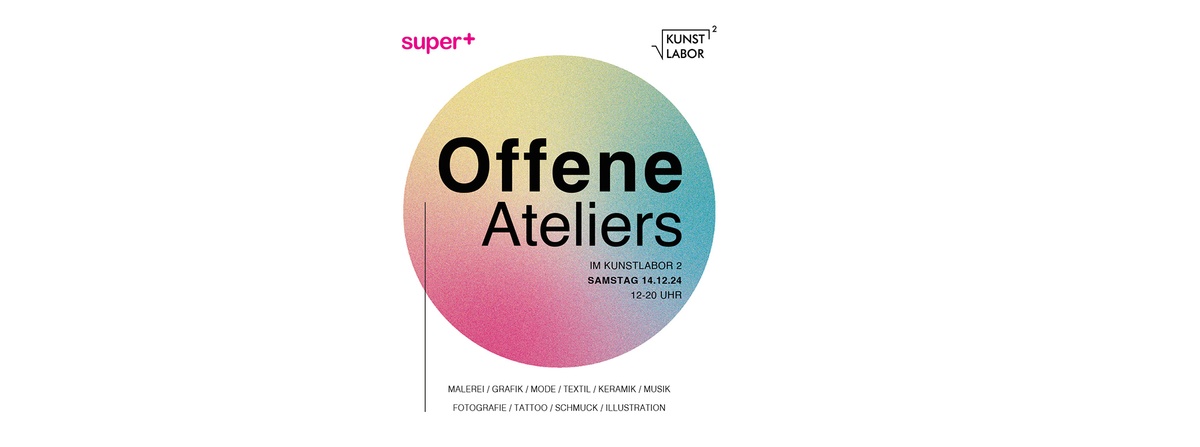 super+OFFENE ATELIERS 2024