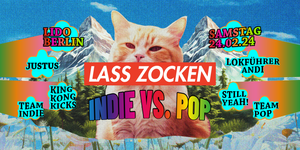 Lass Zocken • Indie vs Pop // Lido Berlin