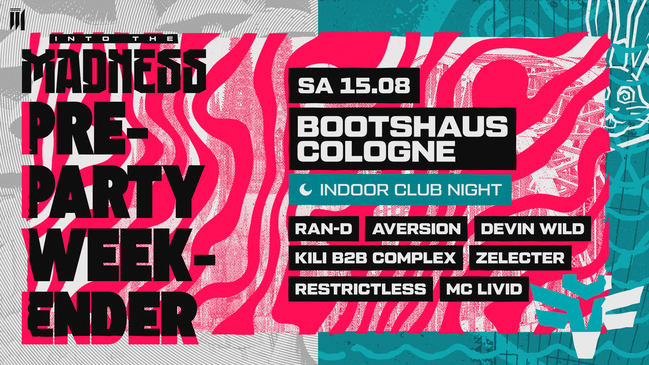 Into The Madness Pre-Party Weekender  w. RAN - D and more!
