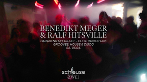 Barabend mit DJ-Set – BENEDIKT MEGER & RALF HITSVILLE