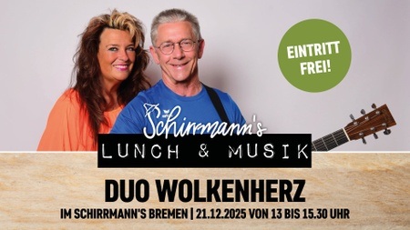 Schirrmann´s Lunch & Musik mit dem DUO WOLKENHERZ