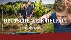 Deutsche Weinvielfalt - Deutschland, deine Qualitätsweinvielfalt