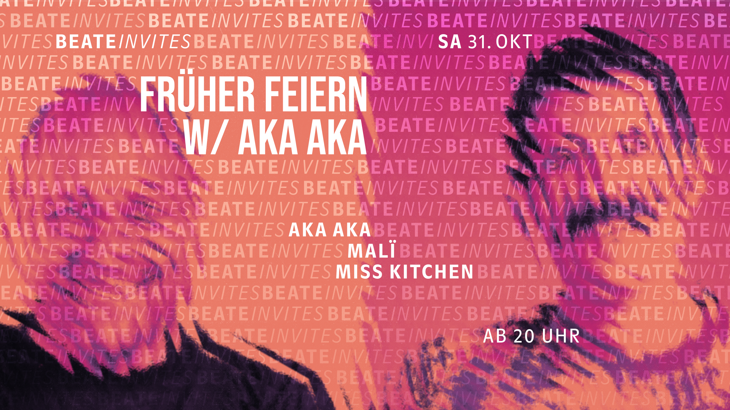Beate Invites /// Früher Feiern w/ AKA AKA