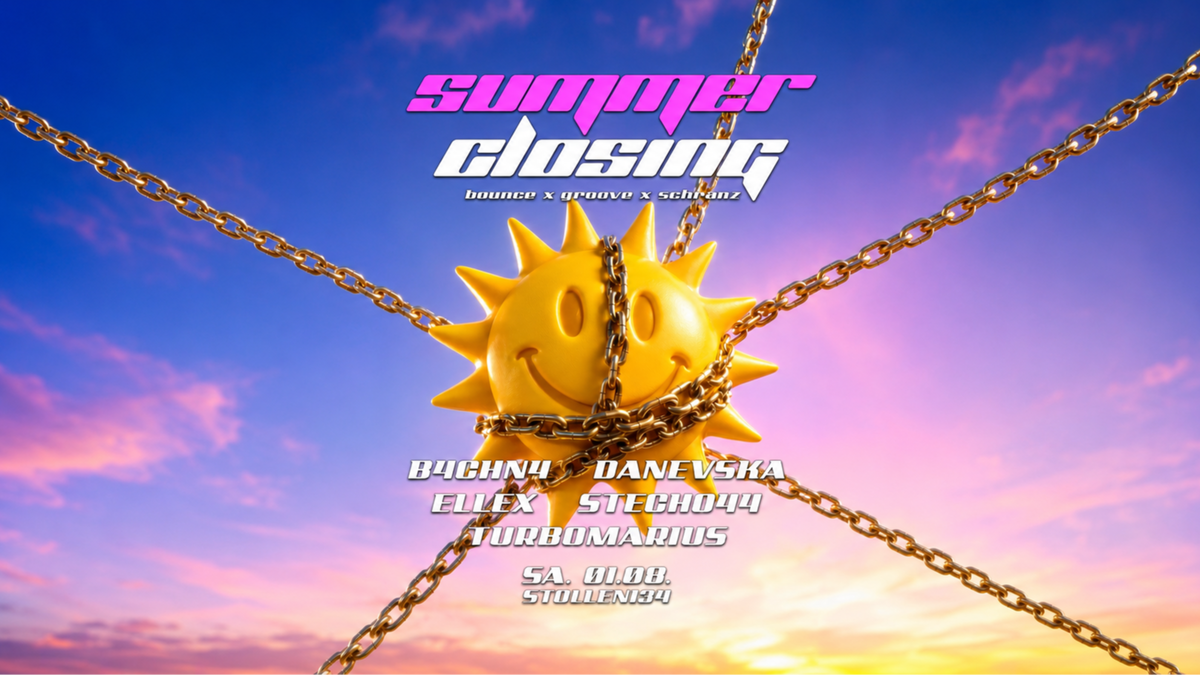 134 SUMMER CLOSING - BOUNCE / GROOVE / SCHRANZ