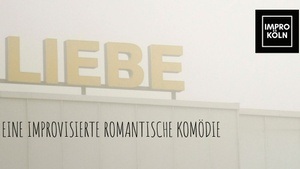 Liebe - Eine improvisierte romantische Komödie