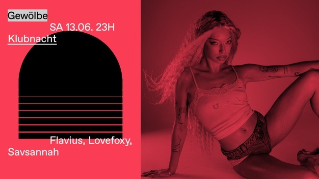 Klubnacht w/ Flavius, Lovefoxy, Savsannah