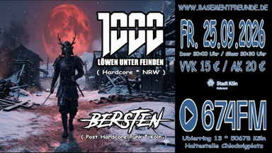 Tausend Löwen unter Feinden (Hardcore - NRW) Bersten (Post Hardcore Punk – Köln)