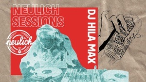 Neulich Sessions with DJ Hila Max
