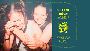 King Kong Kicks  + Rave is King • Indie Pop & Hypes • Helios 37 • Köln