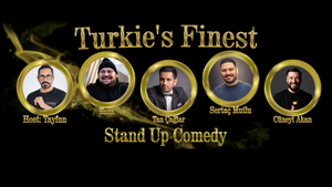 Turkie's Finest!  Stand Up Comedy SHow