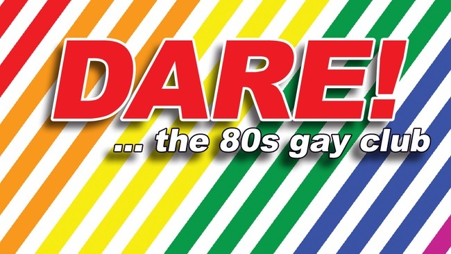DARE! ... the 80s gay club