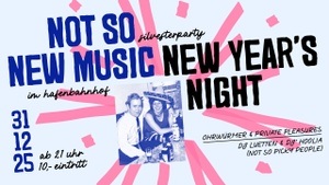 NOT SO NEW MUSIC NEW YEAR'S NIGHT