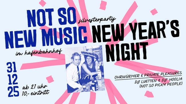 NOT SO NEW MUSIC NEW YEAR'S NIGHT
