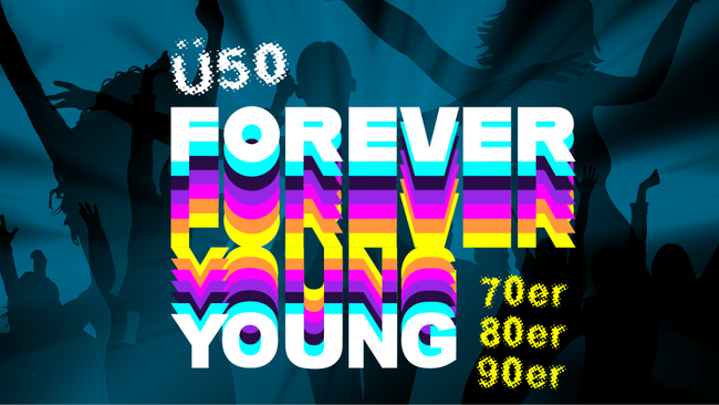 Ü50 - Forever Young