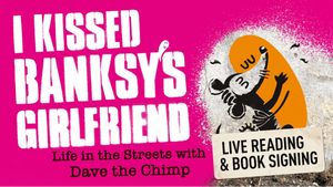 ‚I kissed Banksy’s Girlfriend‘ Live Reading & Book Signing