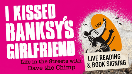 ‚I kissed Banksy’s Girlfriend‘ Live Reading & Book Signing